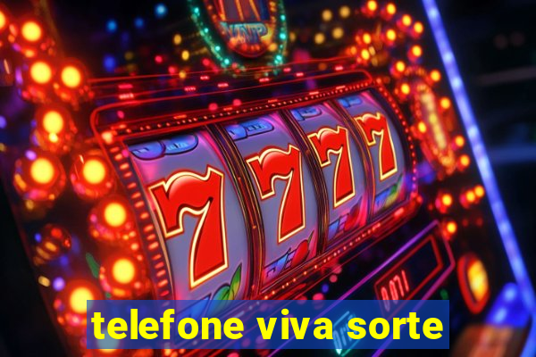 telefone viva sorte